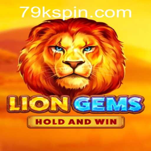 Unveiling the Thrilling World of LionGems and the Fascinating 79k Mystery