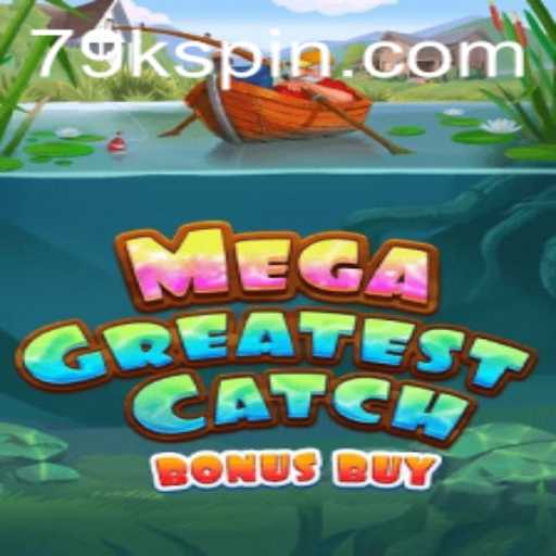 Exploring the Thrills of MegaGreatestCatchBonusBuy and Its 79k Feature
